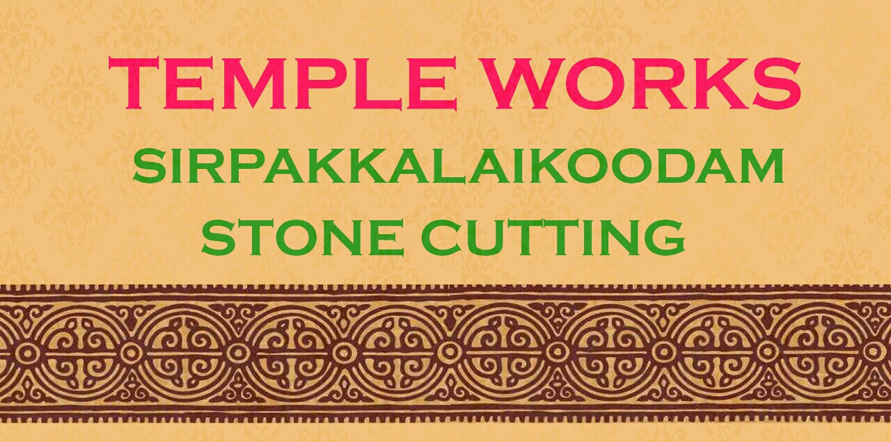 TEMPLE WORKS SIRPA KALAIKOODAM AND STONE CUTTING