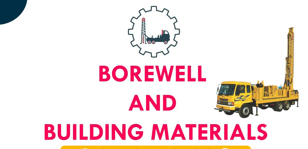 BOREWELL AND BUILDING MATERIALS