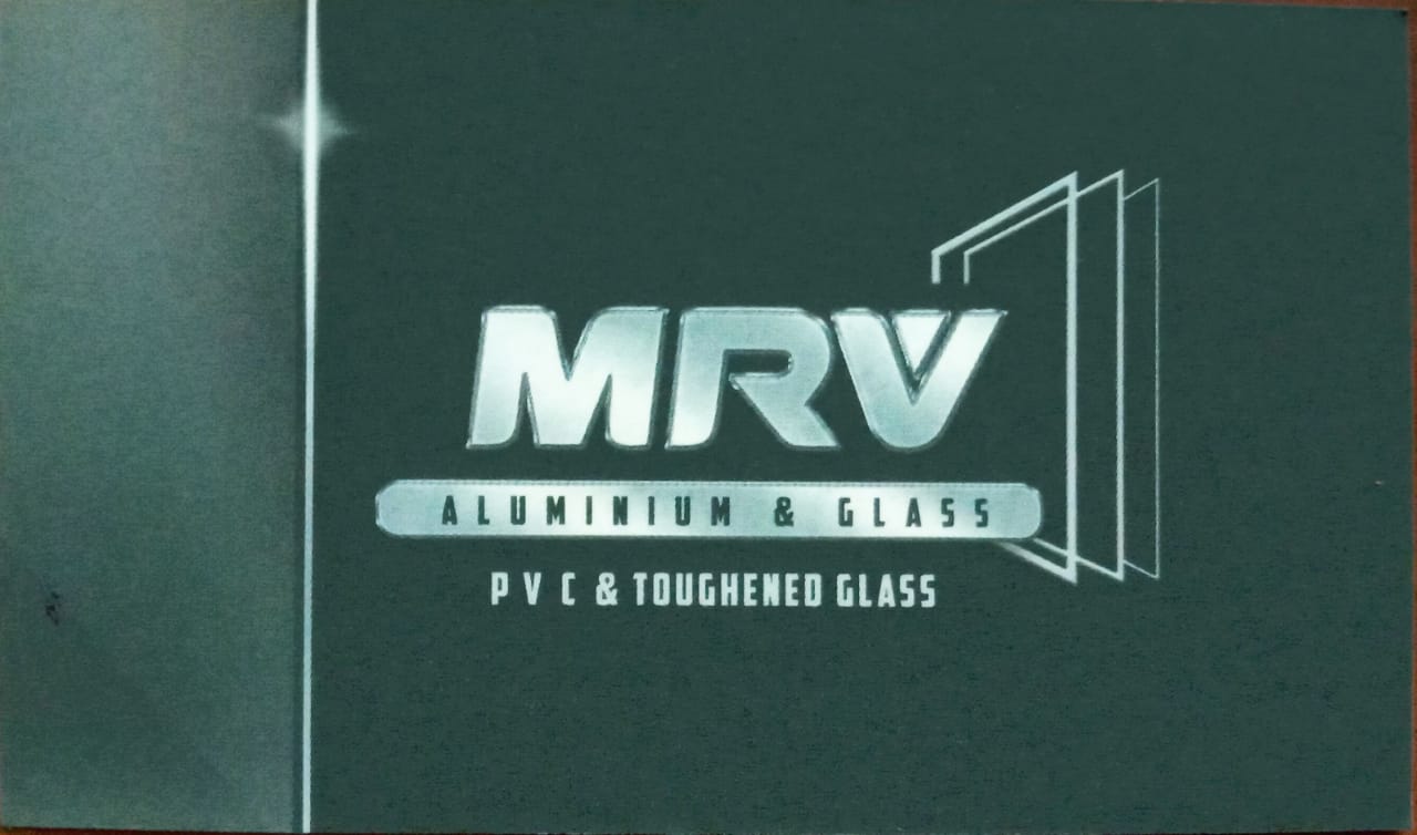 MRV ALUMINIUM & GLASS WORK PVC & TOUGHENED GLASS