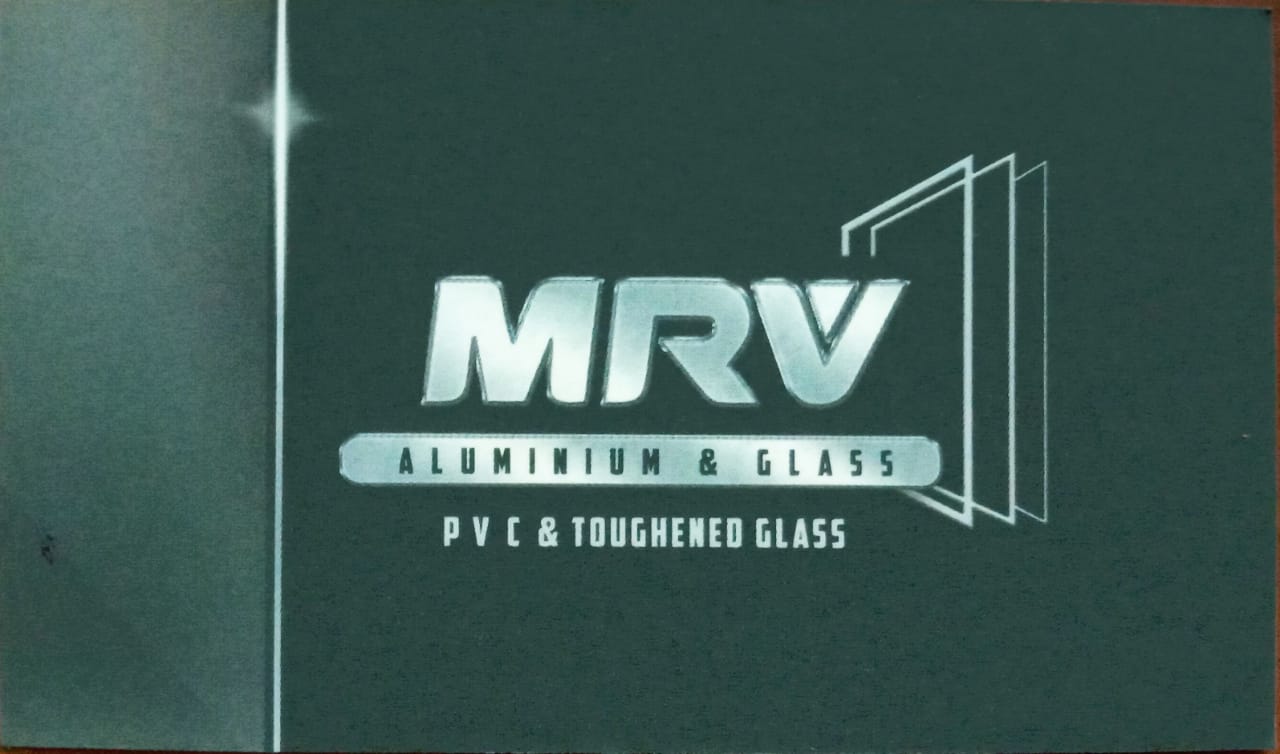 MRV ALUMINIUM & GLASS WORK  PVC & TOUGHENED GLASS