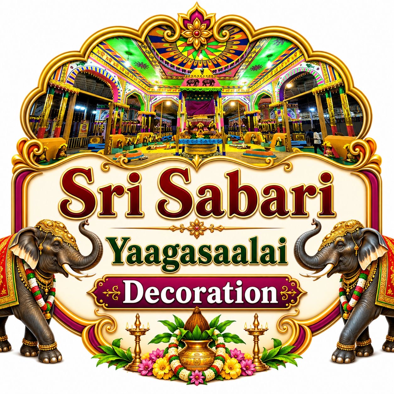 SRI SABARI YAAGASALAI DECORATION